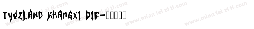 TypeLand KhangXi Dic字体转换